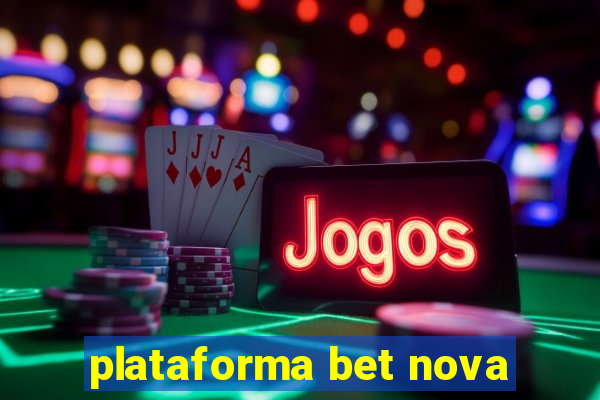 plataforma bet nova